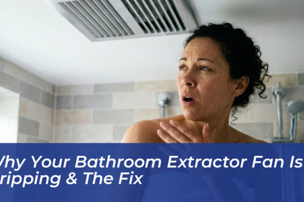 why your bathroom extractor fan is dripping the fix kHoH