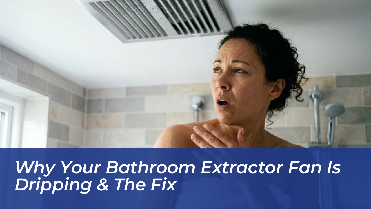 why your bathroom extractor fan is dripping the fix kHoH