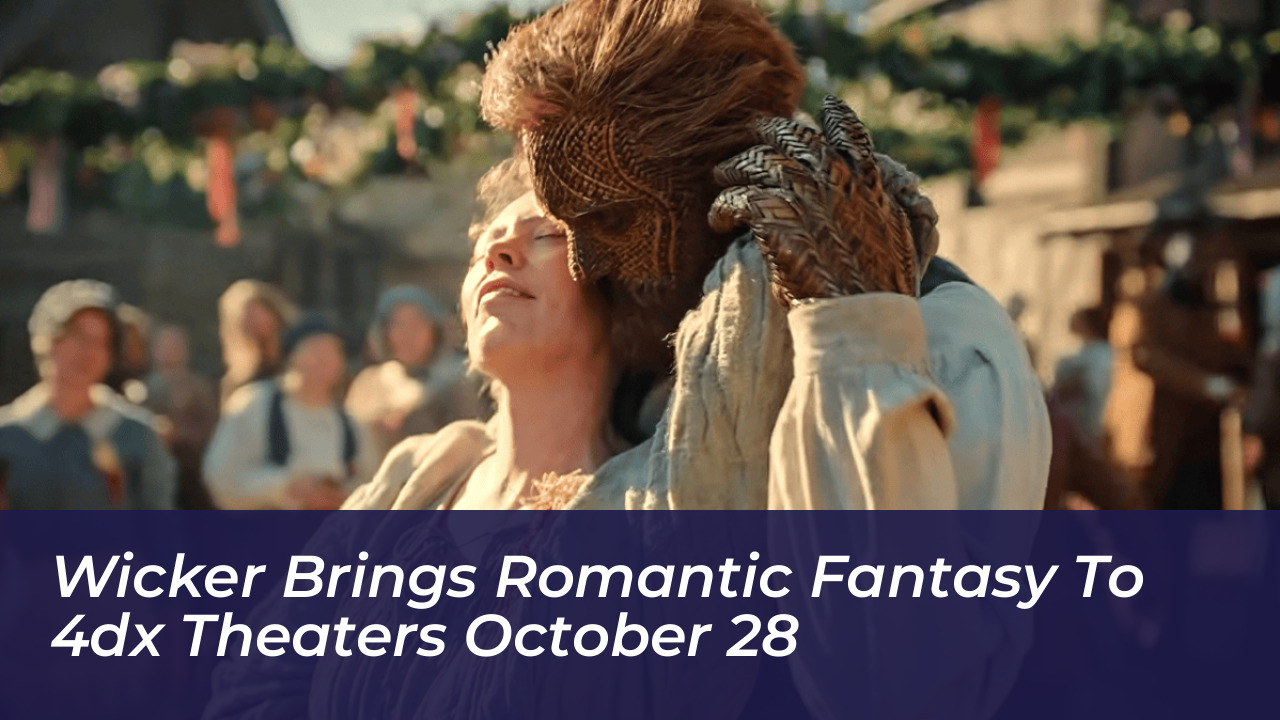 wicker brings romantic fantasy to 4dx theaters october 28 Oblh