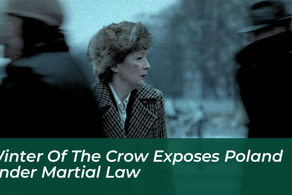 winter of the crow exposes poland under martial law 7Jix
