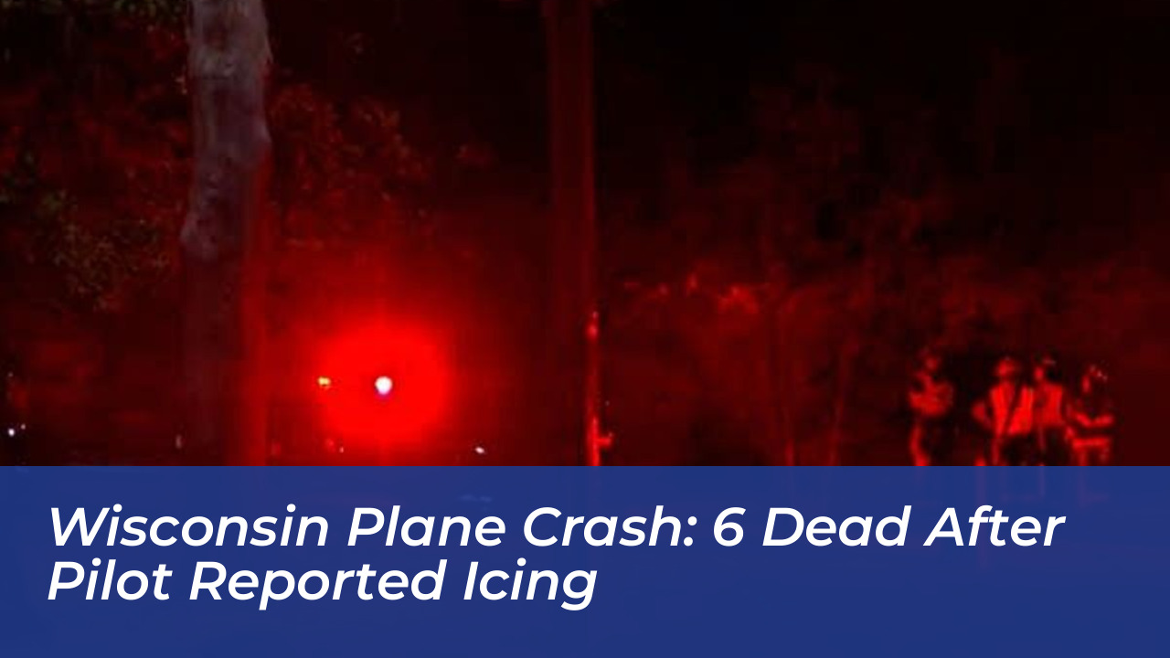 wisconsin plane crash 6 dead after pilot reported icing wgdw