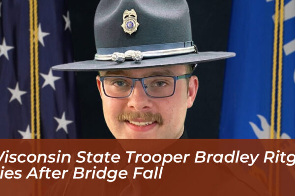 wisconsin state trooper bradley ritger dies after bridge fall acLa