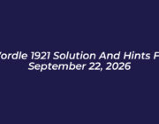 wordle 1921 solution and hints for september 22 2026 7gIf