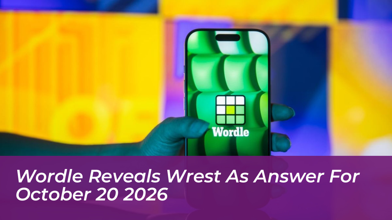 wordle reveals wrest as answer for october 20 2026 rfBt