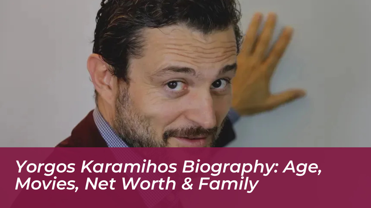 yorgos karamihos biography age movies net worth family R8Tt