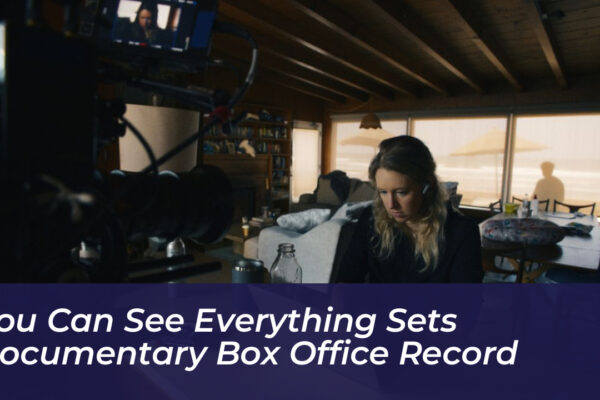 you can see everything sets documentary box office record 3toK