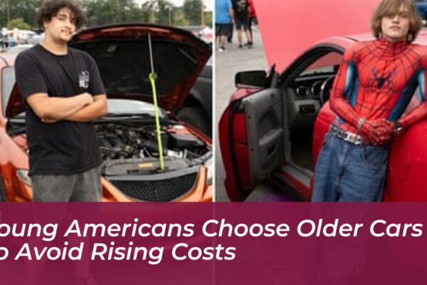 Young Americans Choose Older Cars to Avoid Rising Costs