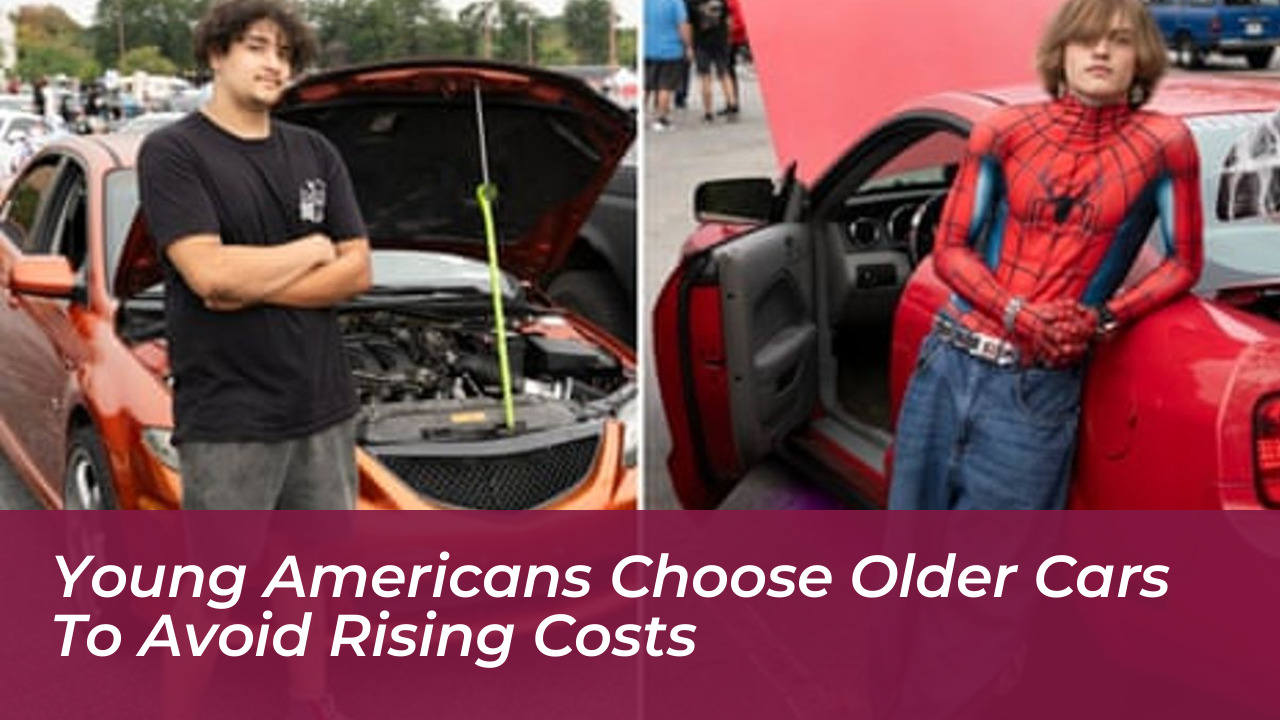young americans choose older cars to avoid rising costs U9yw