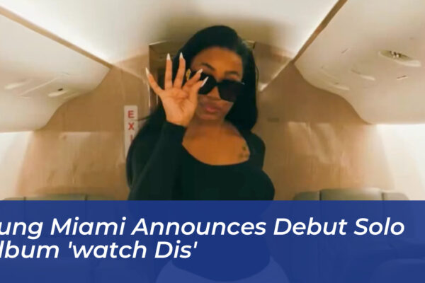yung miami announces debut solo album watch dis DjHn