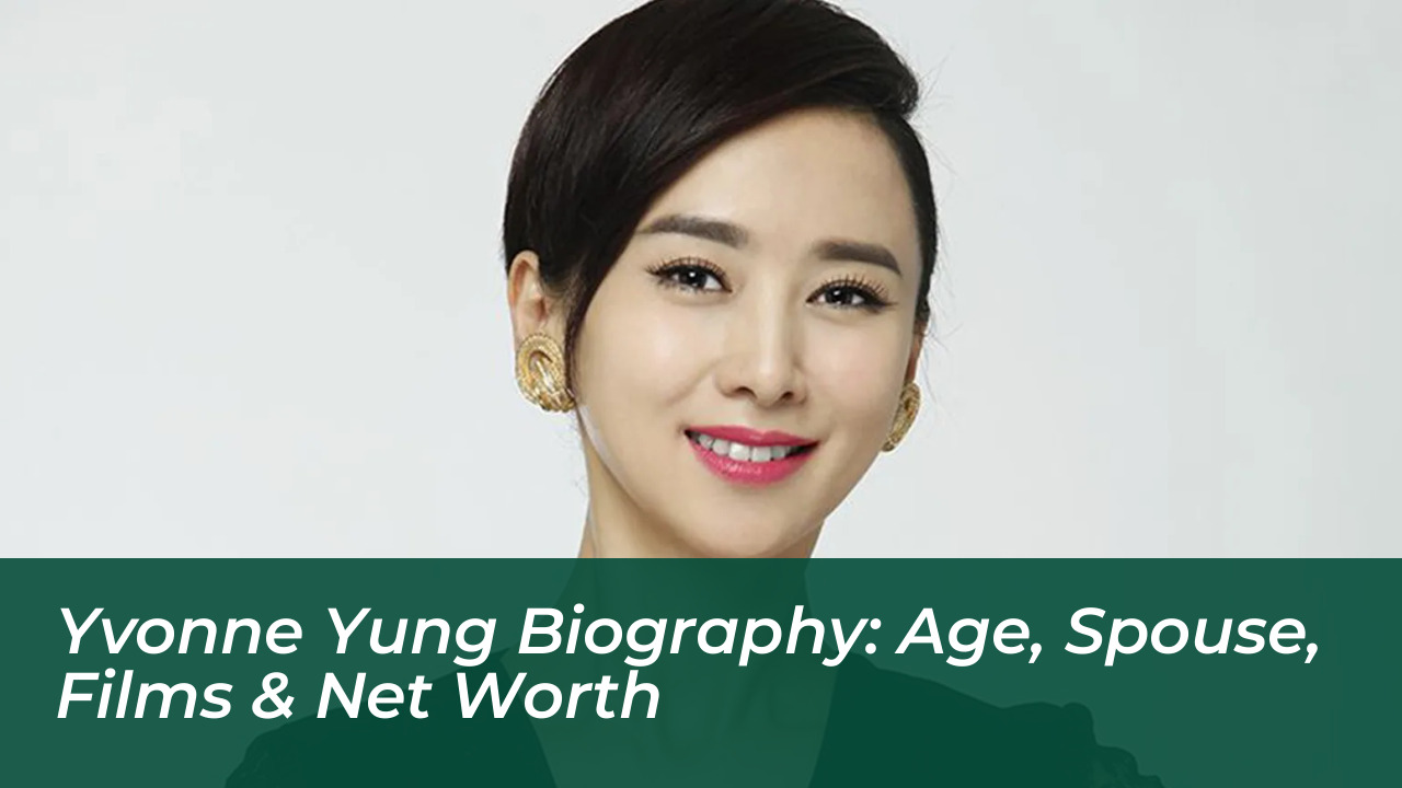 yvonne yung biography age spouse films net worth 2GvA