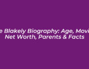 zoe blakely biography age movies net worth parents facts WU9j