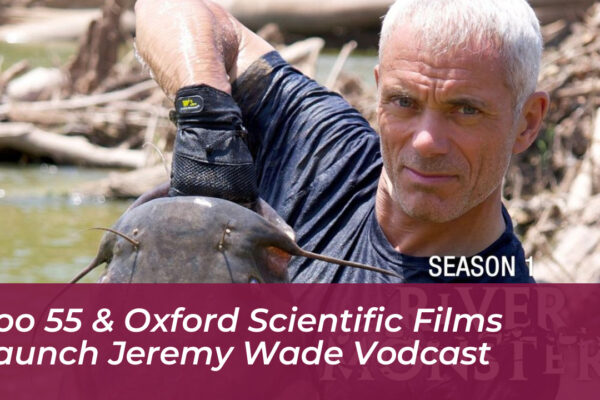 zoo 55 oxford scientific films launch jeremy wade vodcast vjxa
